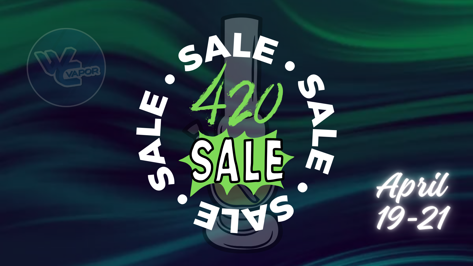 #420 Sale (April 19-21) All 5 WC Vapor Store Locations! #Sales #vapeshop #headshop