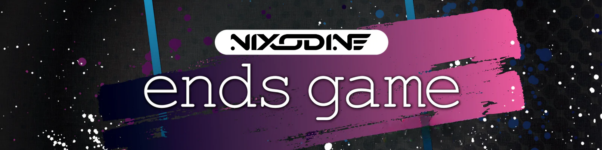 Ends Game Nixodine 100mL Is Here — All 6 Flavors Now In Stock!